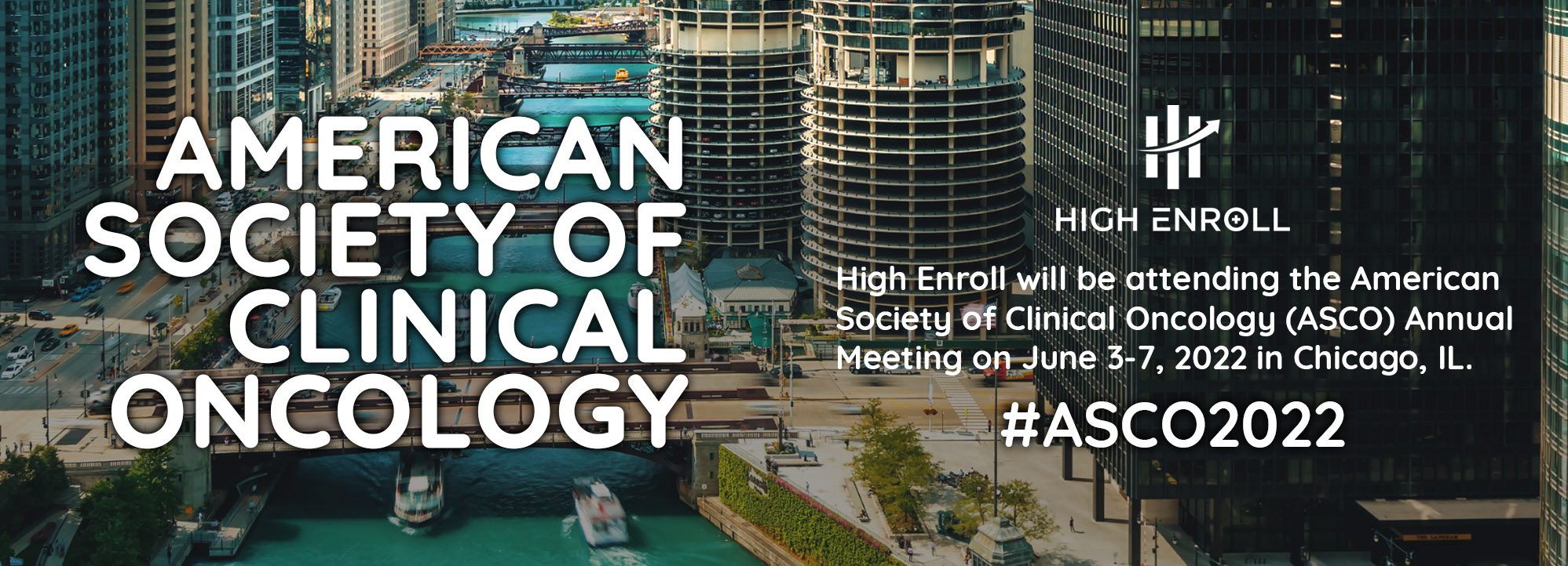 High Enroll at the American Society of Clinical Oncology (ASCO) High